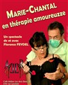 Florence Feydel dans Marie-Chantal en thérapie amoureuzze - Les Arts dans l'R