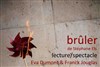 Brûler - Théâtre Darius Milhaud