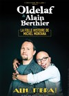 Oldelaf & Alain Berthier dans La Folle Histoire de Michel Montana - Alhambra - Grande Salle