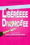 Libéré(e), Divorcé(e) - Théâtre de Poche Graslin