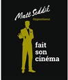 Matt Seddik fait son cinéma - Comédie Angoulême