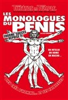 Les monologues du penis - Apollo Théâtre - Salle Apollo 90 
