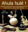 Ahula Hulé ! - Théâtre Darius Milhaud