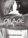 Orage (et des espoirs) - Théâtre Darius Milhaud