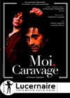 Moi, Caravage - Théâtre Le Lucernaire