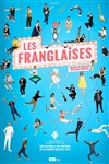 Les Franglaises - Théâtre Sébastopol