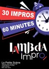 30 Impros, 60 minutes - La Petite Scène