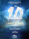 Les 10 commandements : L'envie d aimer - La Seine Musicale - Grande Seine