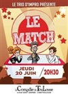 Le Match par la Troupe Trio d'Impro - La Comédie de Toulouse