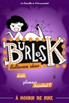 Burlesk, spécial Halloween Show - Théâtre à l'Ouest Auray