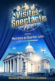 Les Visites-Spectacles : Mystères au Quartier Latin Place du Panthon Affiche