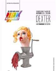 Dexterkult : la parodie de Dexter La Comdie de Toulouse Affiche