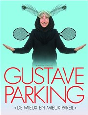 Gustave Parking dans De mieux en mieux pareil Thtre de la Cit Affiche