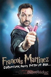 François Martinez dans Copperfield, Harry potter et Moi Caf Thtre Le Citron Bleu Affiche