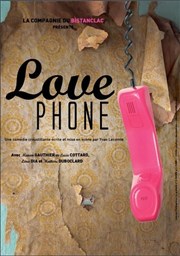 Love Phone Comdie de Grenoble Affiche