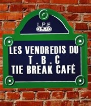 Les Vendredis du TBC Tie Break Caf Affiche