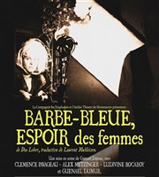 Barbe-bleue, espoir des femmes Atelier Thtre de Montmartre Affiche