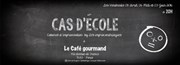 Cas d'école - Cabaret d'improvisation par Les Improcondriaques Le caf gourmand Affiche