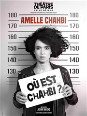 Amelle Chahbi dans Où est Chahbi ? | mis en scène par Josiane Balasko Thtre de Paris  Salle Rjane Affiche