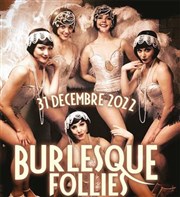 Burlesque Follies | Soirée du Nouvel An Thtre de la Cit Affiche
