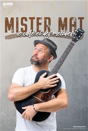 Mister Mat dans Le café et des mélodies Comdie de Grenoble Affiche