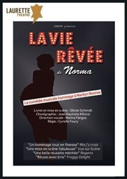 La vie rêvée de Norma | Le Musical Laurette Thtre Avignon - Petite salle Affiche