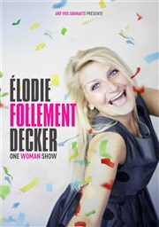 Elodie Decker dans Elodie follement decker Centre Culturel Marc Sangnier MJC Affiche
