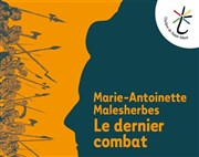 Marie-Antoinette Malesherbes, le dernier combat Thtre de Saint Maur - Salle Radiguet Affiche