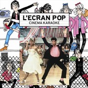 L'Ecran Pop Cinéma-Karaoké : Grease Cinma Varits Affiche