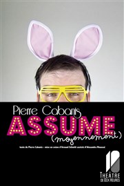 Pierre Cabanis dans Pierre Cabanis assume (moyennement) Thtre de Dix Heures Affiche