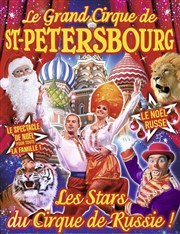 Le Grand Cirque de Noël à Nantes Chapiteau Le Grand cirque de Saint Petersbourg  Nantes Affiche