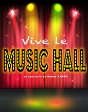 Vive le music hall Thtre des 3 Acts Affiche