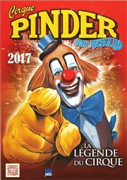 Cirque Pinder dans La Légende ! | - Cognac Chapiteau Cirque Pinder  Cognac Affiche