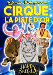Le Cirque La Piste d'Or dans Happy Birthday Chapiteau des Merveilles  La Carnougue Affiche