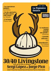 30/40 Livingstone | avec Sergi López La Ppinire Thtre Affiche