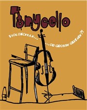 Tonycello, violoncelle... ou grosse guitare ?! Le Grenier  Sel Affiche