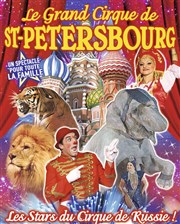 Le Grand cirque de Saint Petersbourg | - La Rochelle Chapiteau Le Grand cirque de Saint Petersbourg  La Rochelle Affiche