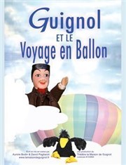 Guignol et Le voyage en ballon Thtre la Maison de Guignol Affiche