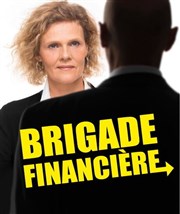 Brigade financière Thtre des Beaux-Arts - Tabard Affiche