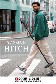 Yassine Hitch Le Point Virgule Affiche