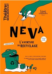 Néva ou l'aventure du recyclage Thtre de Mnilmontant - Salle Guy Rtor Affiche