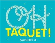 Soirées Oh Taquet ! | Lise La Loge Affiche