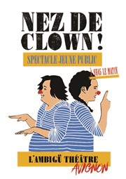 Nez de clown Ambigu Thtre Affiche