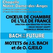 Choeur de chambre de l'Île de France : Bach to the future Chapelle Notre Dame des Anges Affiche