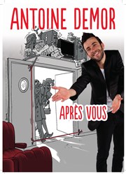 Antoine Demor dans Après-vous Le Repaire de la Comdie Affiche