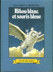 Hibou Blanc et souris bleue Thtre des Beaux-Arts - Tabard Affiche