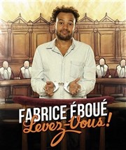 Fabrice Eboué dans Fabrice Eboué, Levez-vous ! Thtre Fmina Affiche