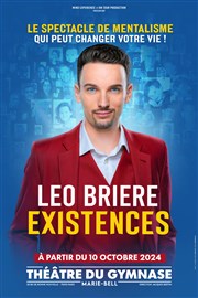 Léo Brière dans Existences Thtre du Gymnase Marie-Bell - Grande salle Affiche