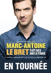 Marc-Antoine Le Bret dans Marc-Antoine Le Bret fait des imitations Thtre Armande Bjart Affiche