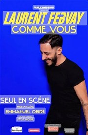 Laurent Febvay dans Comme vous L'Angelus Comedy Club Affiche